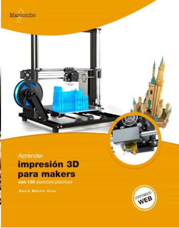 Aprender impresión 3D para makers: cono 100 ejercicios prácticos
