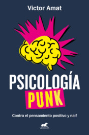 Punk psychology: against positive and naive thinking