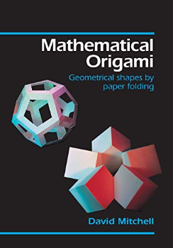 Mathematical origami : geometrical shapes by paper folding